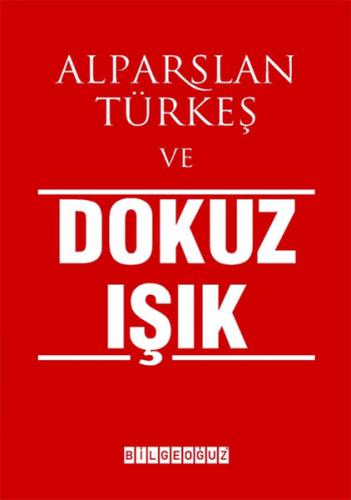 Alparslan Türkeş ve Dokuz Işık