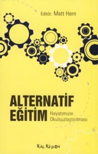 Alternatif Eğitim Hayatımızın Okulsuzlaştırılması