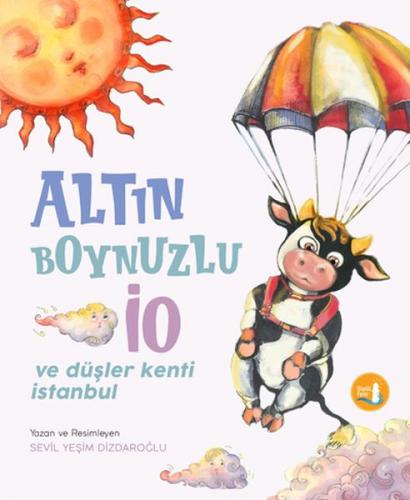 Altın Boynuzlu İo Ve Düşler Kenti İstanbul