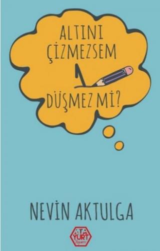 Altını Çizmezsem 1 Düşmez Mi?