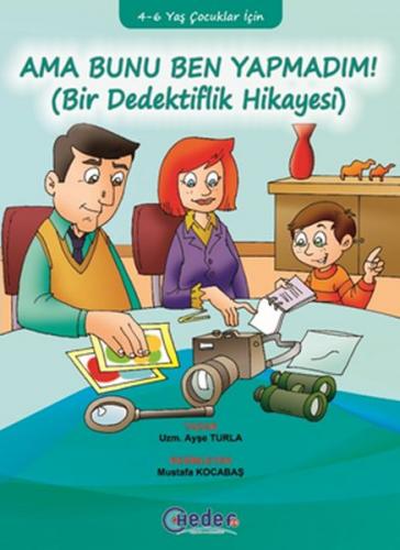 Ama Bunu Ben Yapmadım! (4-6 Yaş Çocuklar İçin)