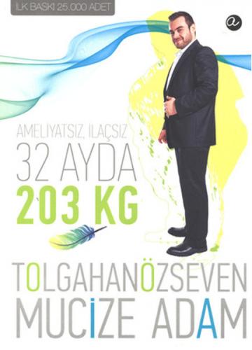 Ameliyatsız İlaçsız 32 Ayda 203 Kilo - Mucize Adam