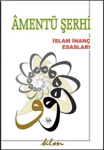 Amentü Şerhi İslam İnanç Esasları