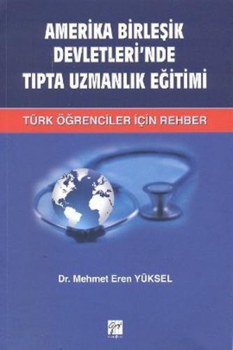 Amerika Birleşik Devletleri'nde Tıpta Uzmanlık Eğitimi Türk Öğrenciler