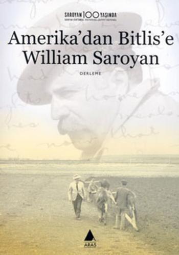 Amerika'dan Bitlis'e William Saroyan