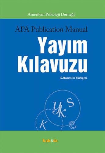 Amerikan Psikoloji Derneği Yayım Kılavuzu - 6. Basımın Türkçesi