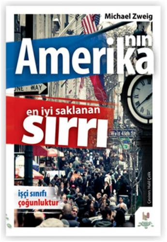 Amerika'nın En İyi Saklanan Sırrı İşçi Sınıfı Çoğunluktur