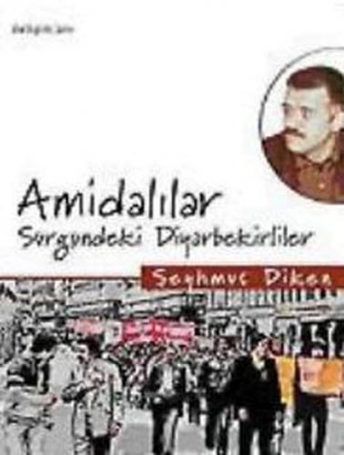 Amidalılar / Sürgündeki Diyarbekirliler