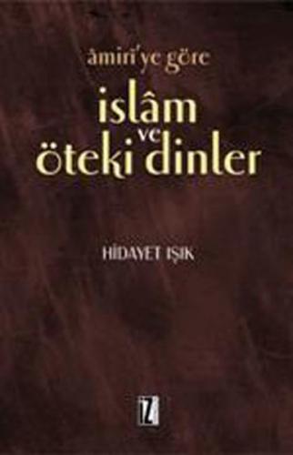 Amiri’ye Göre İslam ve Öteki Dinler