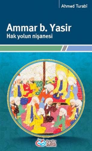 Ammar b. Yasir Hak Yolun Nişanesi