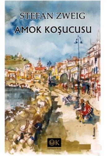 Amok Koşucusu - Stefan Zweing