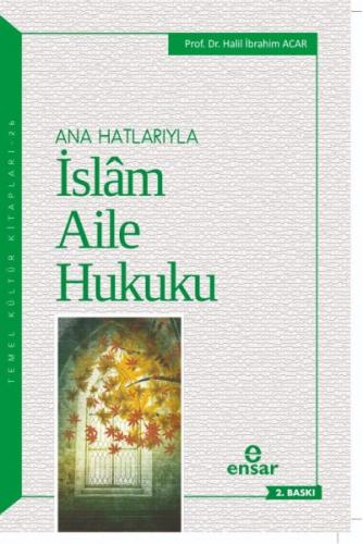 Ana Hatlarıyla İslam Aile Hukuku