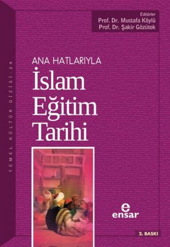 Ana Hatlarıyla İslam Eğitim Tarihi