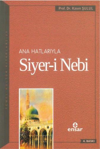 Ana Hatlarıyla Siyer-i Nebi