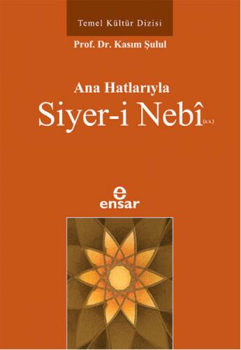 Ana Hatlarıyla Siyer-i Nebi