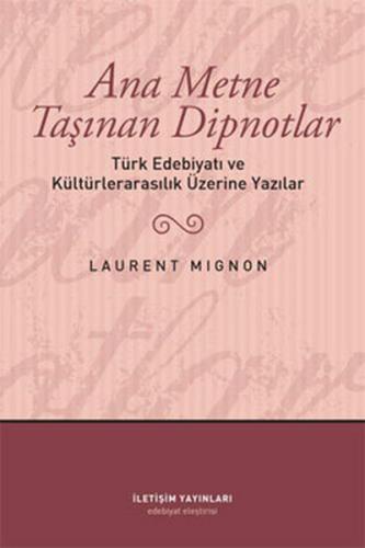 Ana Metne Taşınan Dipnotlar Türk Edebiyatı ve Kültürelarasılık Üzerine