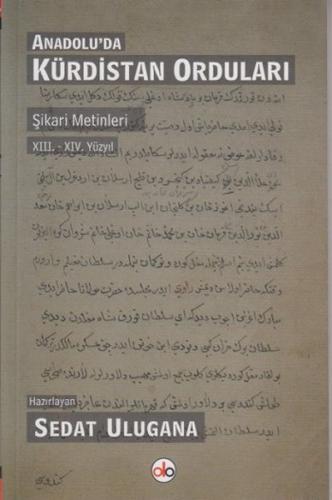 Anadolu'da Kürdistan Orduları Şikari Metinleri XIII. - XIV Yüzyıl