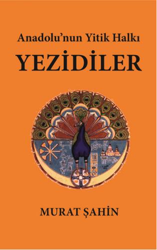 Anadolu'nun Yitik Halkı Yezidiler