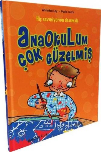 Anaokulum Çok Güzelmiş (Ciltli)