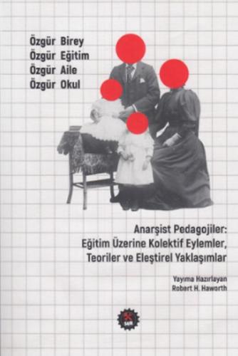 Anarşist Pedagojiler - Eğitim Üzerine Kolektif Eylemler,Teoriler ve El