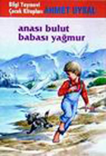 Anası Bulut Babası Yağmur