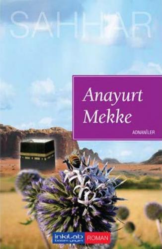 Anayurt Mekke - Adnaniler