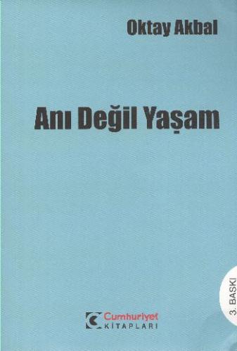 Anı Değil Yaşam