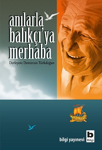 Anılarla Balıkçı’ya Merhaba