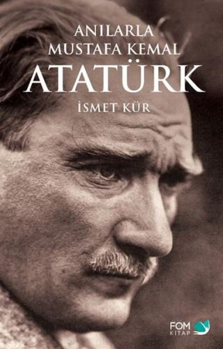 Anılarla Mustafa Kemal Atatürk