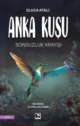 Anka Kuşu Sonsuzluk Arayışı