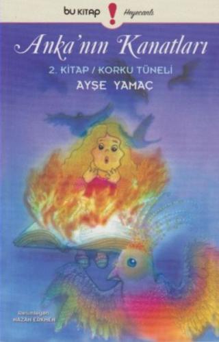 Ankanın Kanatları 2. Kitap - Korku Tüneli