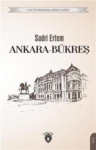 Ankara Bükreş Unutturmadıklarımız Serisi