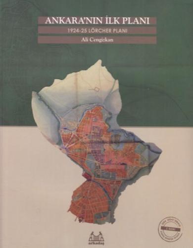 Ankara'nın İlk Planı 1924-25 Lörcher Planı