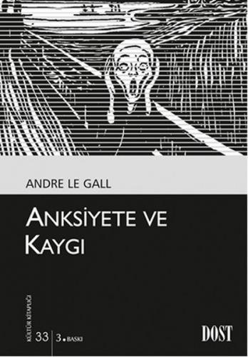 Anksiyete ve Kaygı (Kültür Kitaplığı 33)