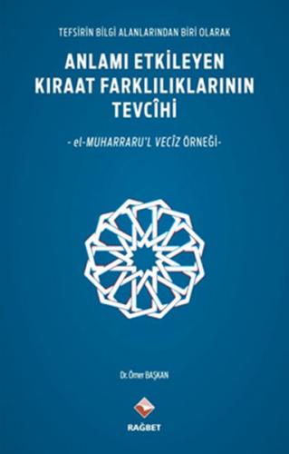 Anlamı Etkileyen Kıraat Farklılıklarının Tevcihi