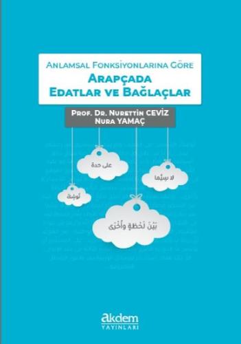 Anlamsal Fonksiyonlarına Göre Arapçada Edatlar ve Bağlaçlar