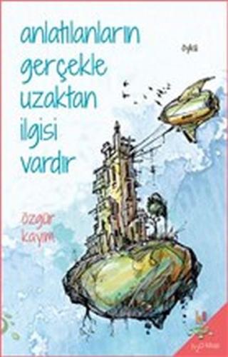 Anlatılanların Gerçekle Uzaktan İlgisi Vardır