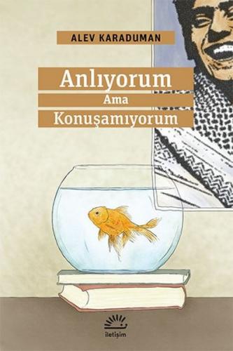 Anlıyorum Ama Konuşamıyorum