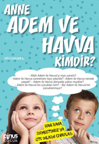 Anne Adem ve Havva Kimdir?