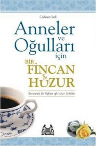 Anneler ve Oğulları İçin Bir Fincan Huzur