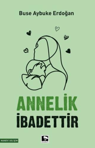 Annelik İbadettir