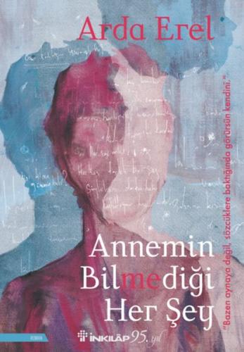 Annemin Bilmediği Her Şey