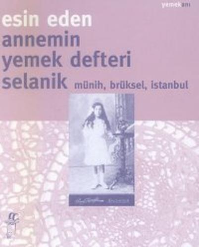 Annemin Yemek DefteriSelanik Münih, Brüksel, İstanbul