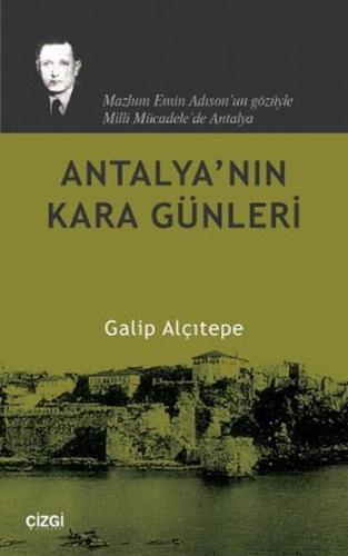 Antalya’nın Kara Günleri