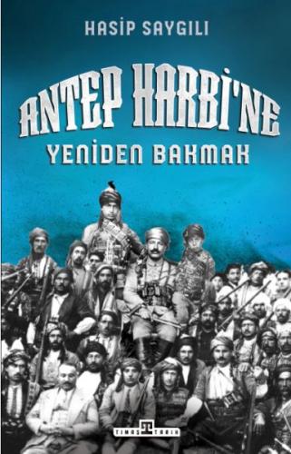 Antep Harbi'ne Yeniden Bakmak