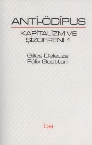 Anti Ödipus Kapitalizm ve Şizofreni 1