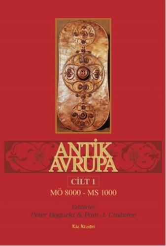 Antik Avrupa (M.Ö. 8000-M.S. 1000) Cilt 1