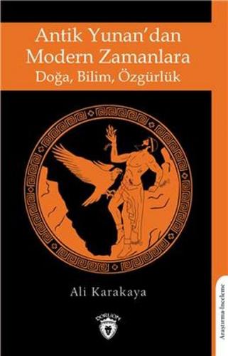 Antik Yunandan Modern Zamanlara Doğa, Bilim, Özgürlük