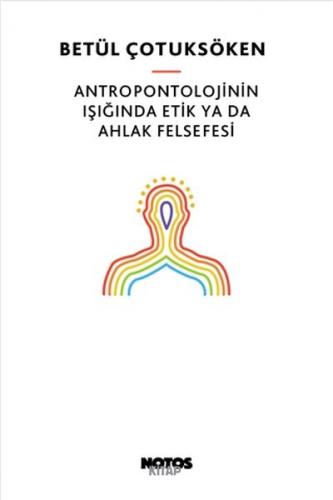 Antropontolojinin Işığında Etik Ya Da Ahlak Felsefesi