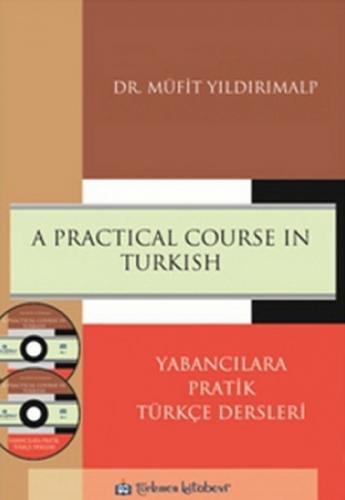 Apractical Course In Turkish - Yabancılara Pratik Türkçe Dersleri (CDl